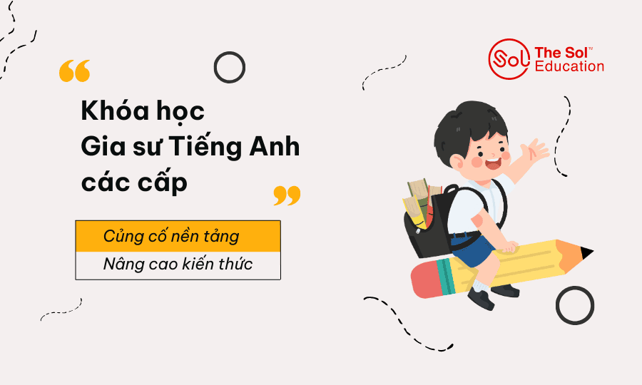 Khóa học Gia sư tiếng Anh các cấp