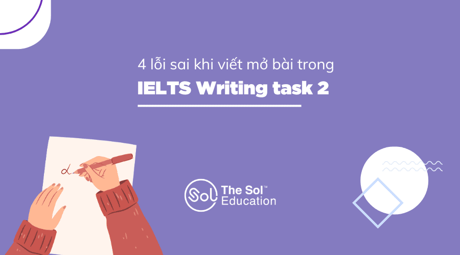 4 lỗi sai khi viết mở bài trong IELTS Writing task 2